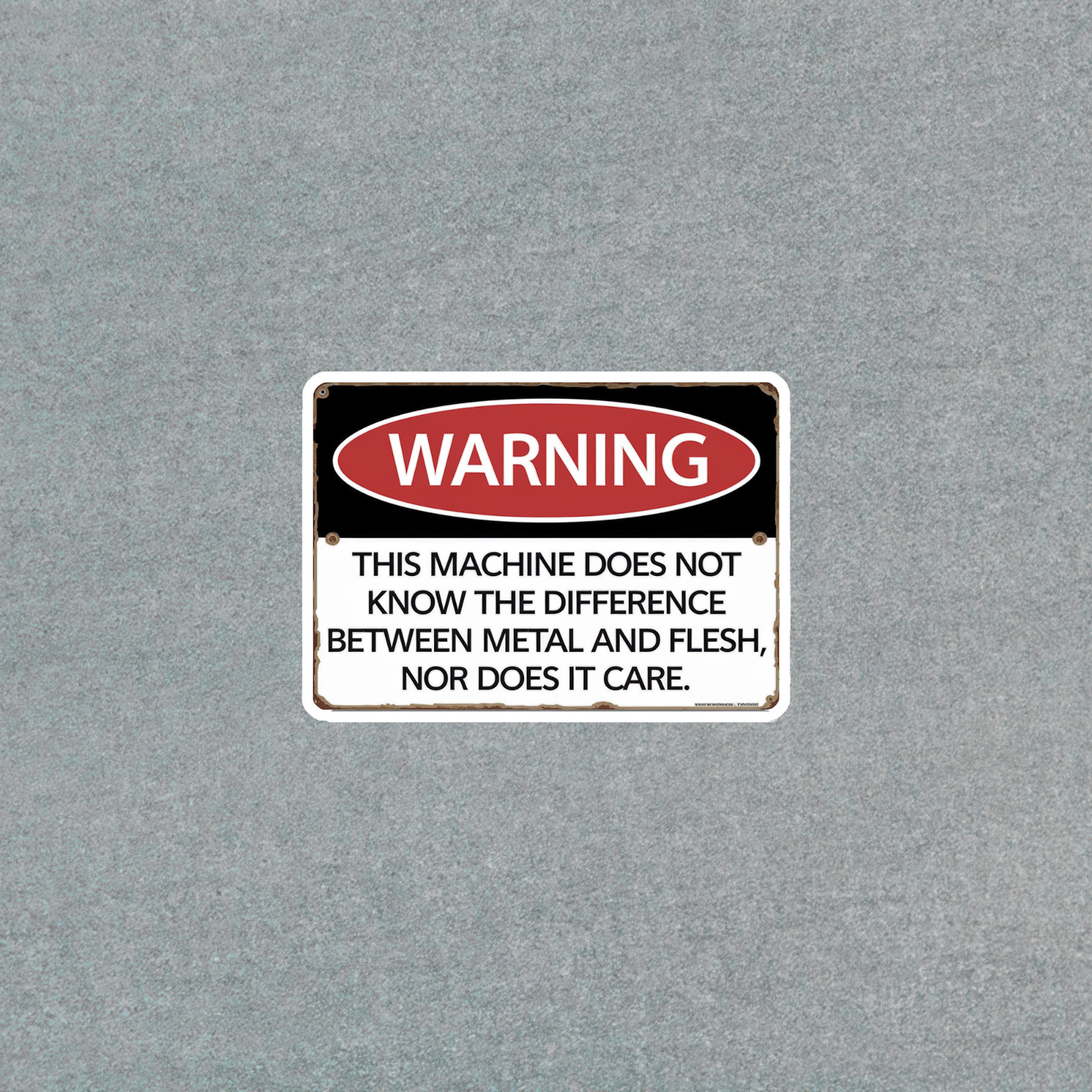 Warning Sign: This Machine Doesn&rsquo;t Care About Metal vs Flesh #3601