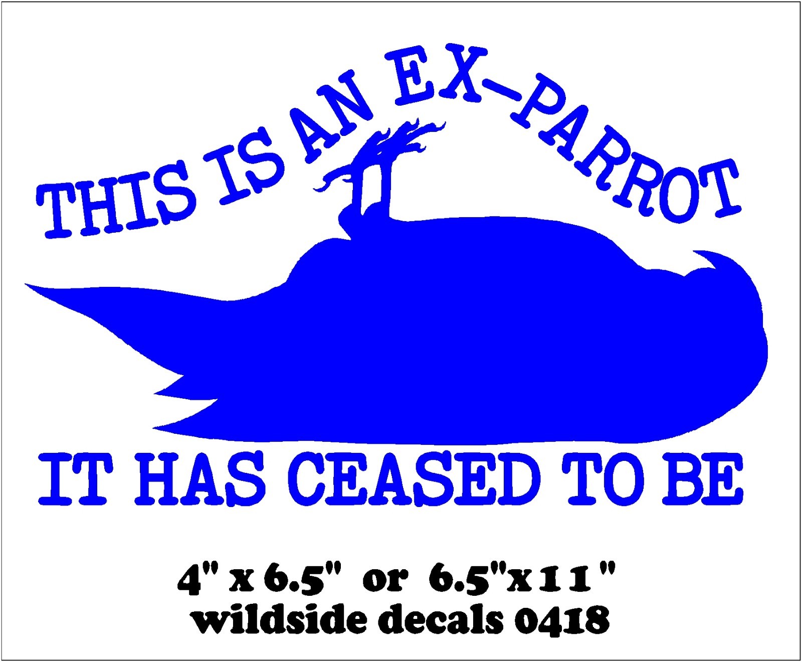 Funny Monty Python Quote Decal Ex-Parrot It Has Ceased To Be vinyl sticker