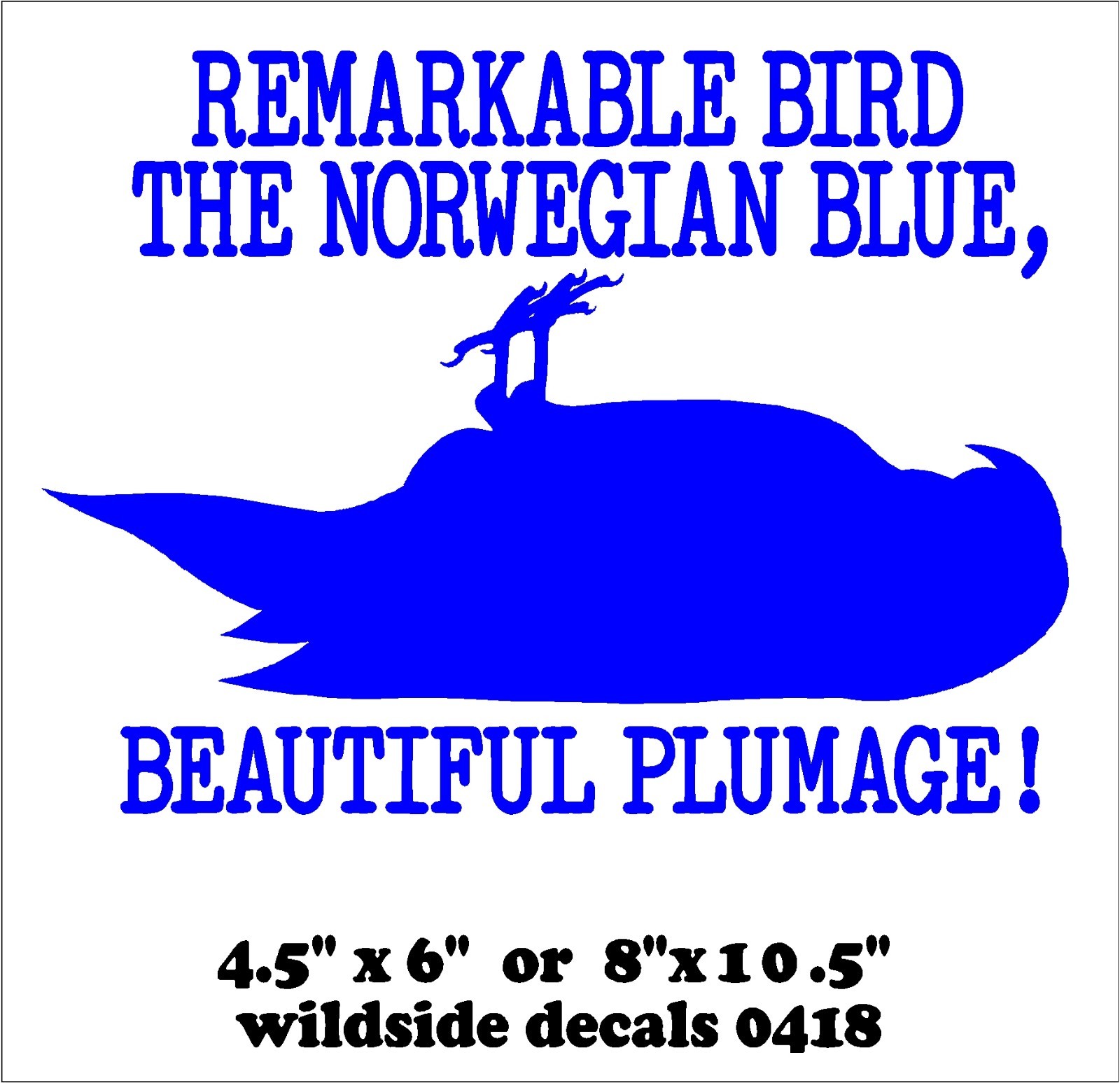 Funny Monty Python Quote Decal Remarkable Bird Norwegian Blue vinyl sticker