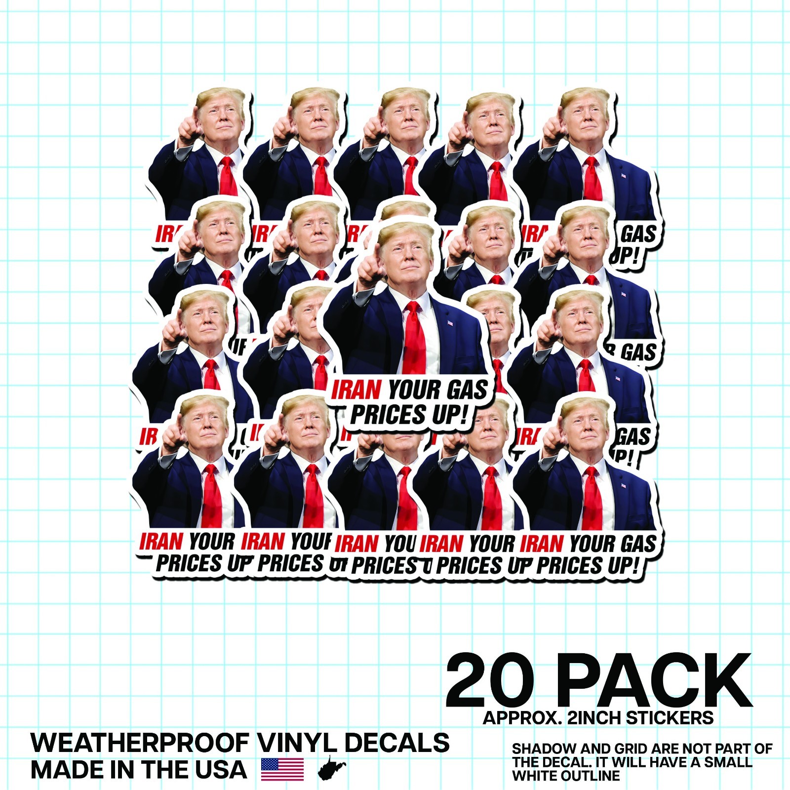 Trump Pointing “Iran Your Gas Prices Up!” Sticker 20 Pack Funny Gas Meme 2&Prime;