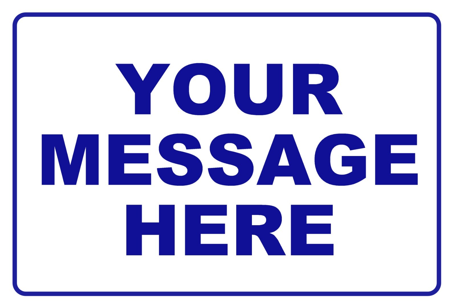 New Personalized Aluminum Metal Sign Customized With Custom Text 12&Prime; x 18&Prime; Size