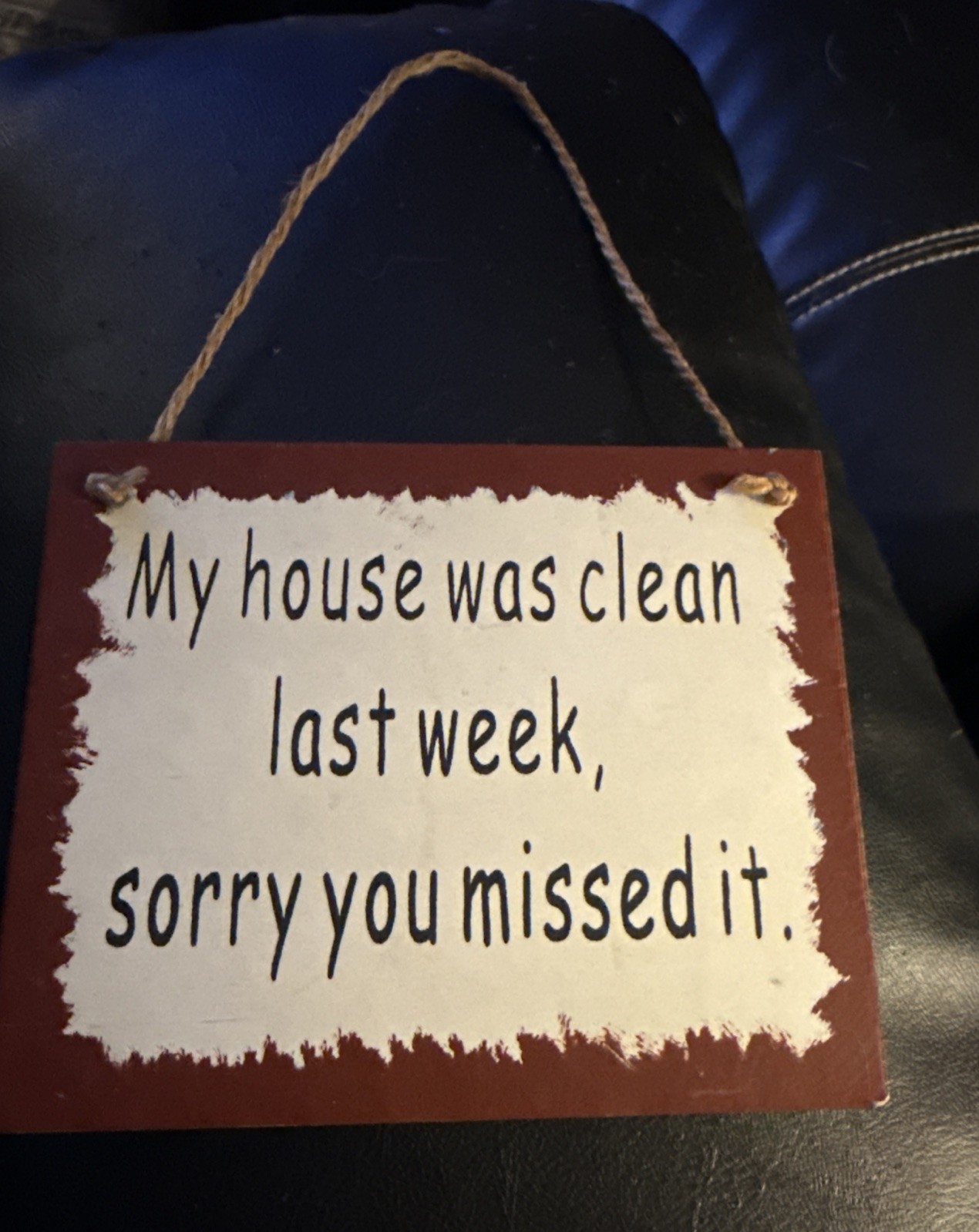 Wood sign wall decor any room my house was clean last week you missed
