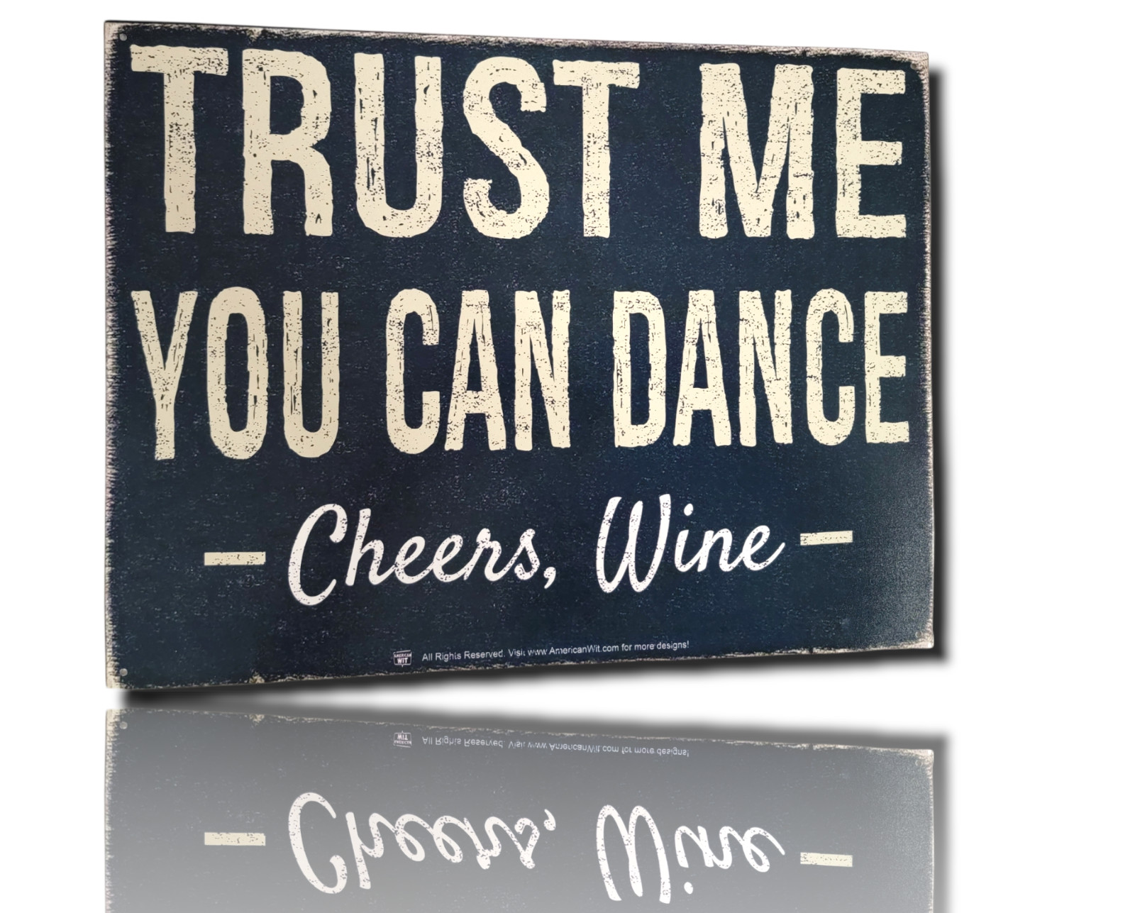 « Trust me You Can Dance – Cheers, Wine » Tin Sign (16&Prime; x 12.5&Prime;)