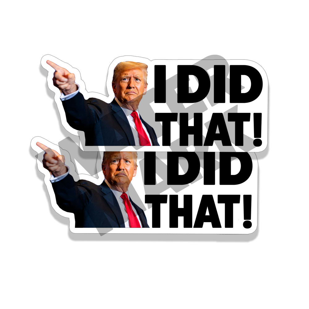 Donald Trump I DID THAT Stickers Decal Car Gas Pump Station 2&Prime; Trump Sticker 5PK