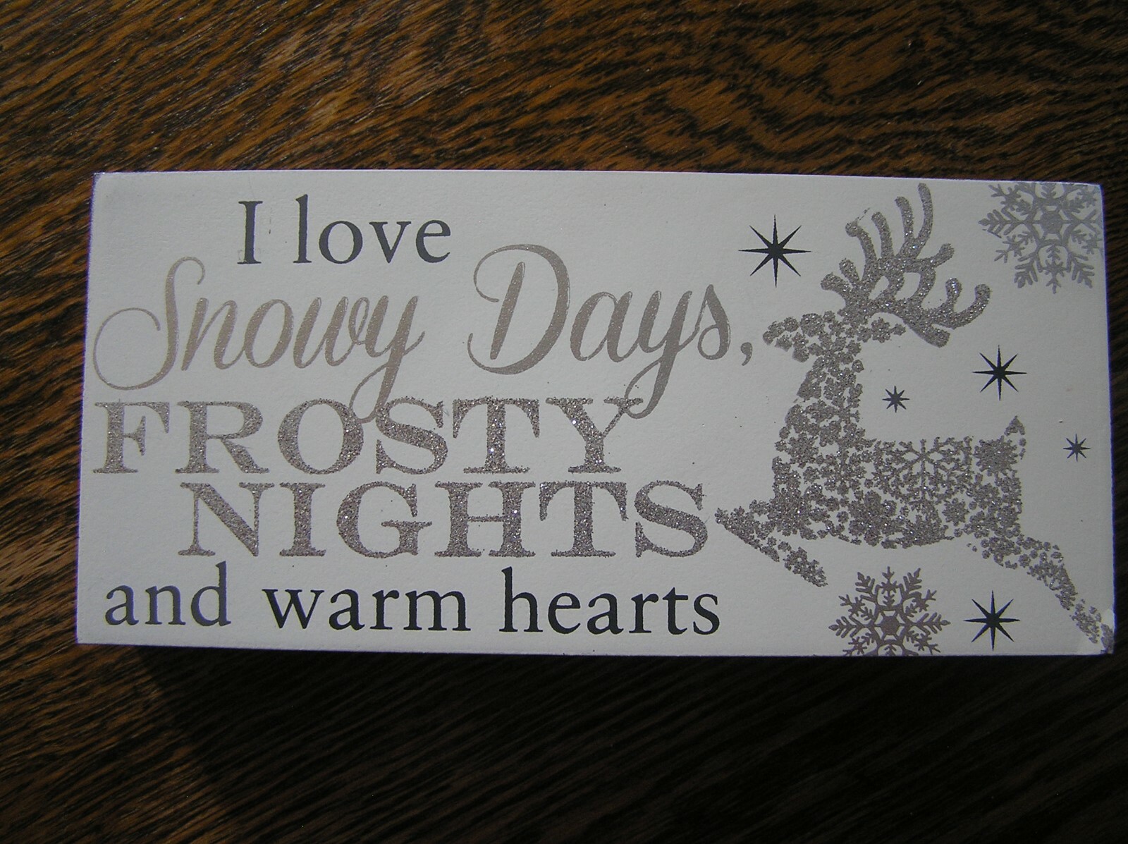 Holiday Wood Sign Shelf Sitter Talker~~SNOWY DAYS, FROSTY NIGHTS & WARM HEARTS