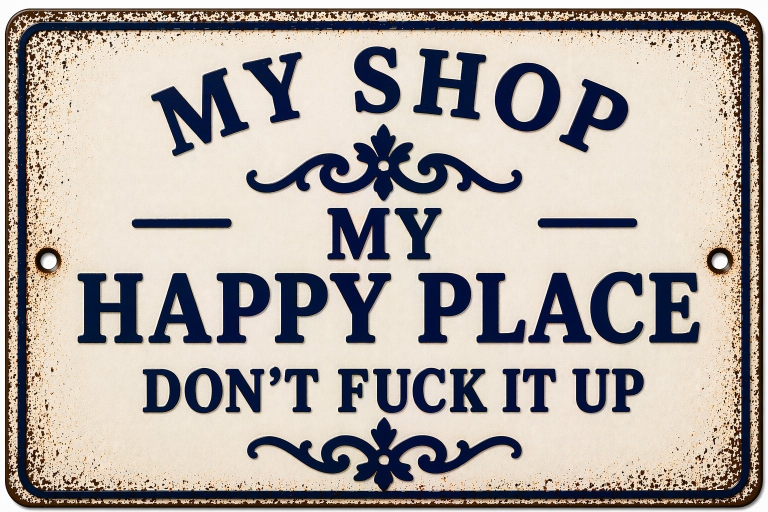 This Is My Shop My Happy Place Don&rsquo;t F It Up Metal Sign Rustic 8×12 Man Cave