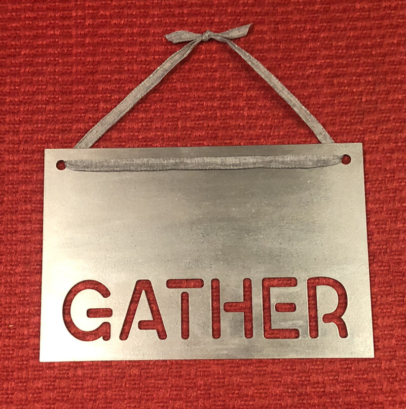 “ GATHER “ Composite Wood Sign Plaque – Looks Like Gray Metal w/ Ribbon