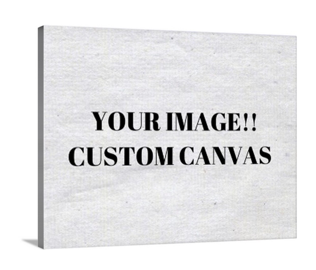 Custom Canvas Available. Your Image Or A Design You Have In Mind! All Sizes!
