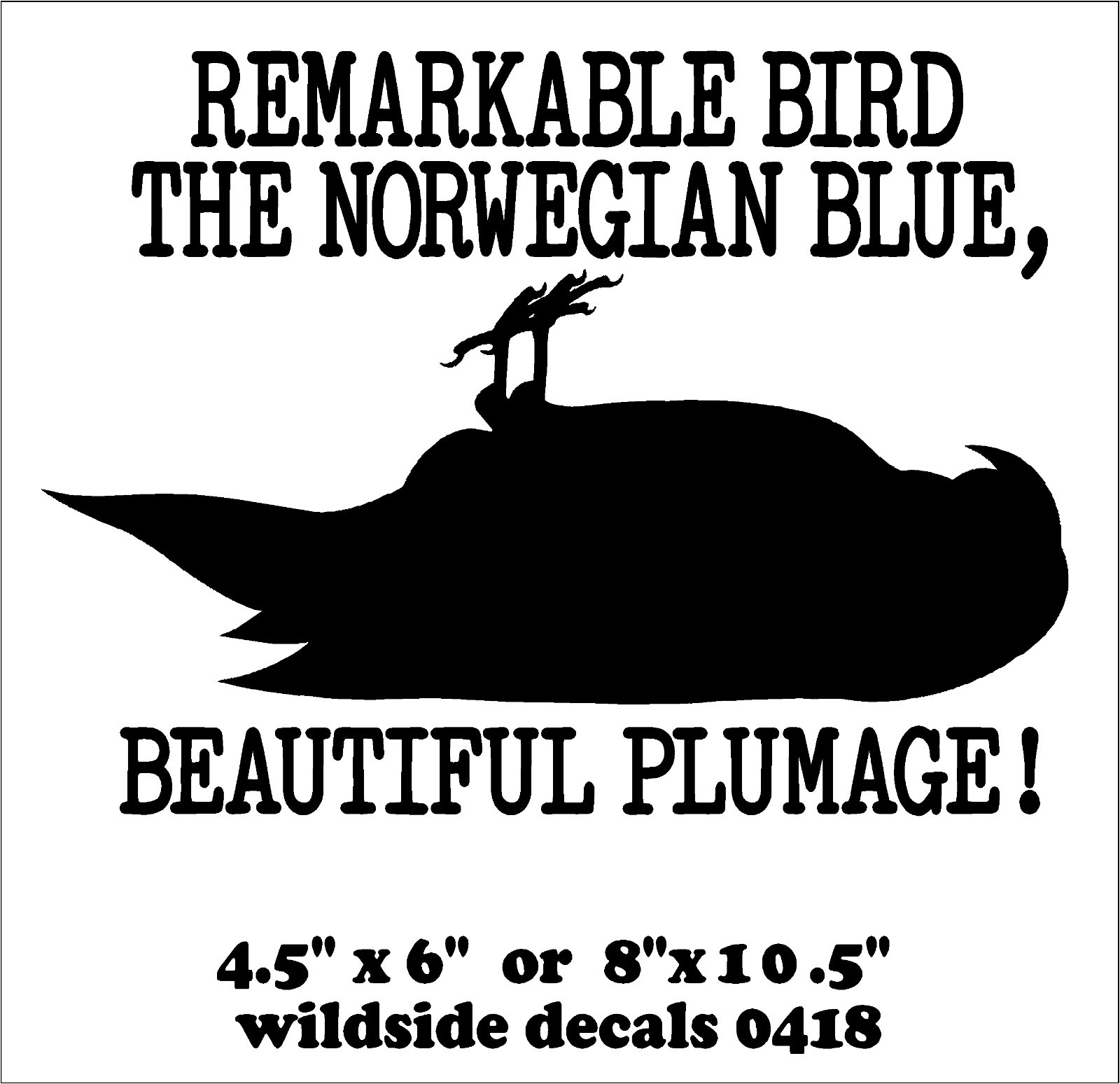 Funny Monty Python Quote Decal Remarkable Bird Norwegian Blue vinyl sticker