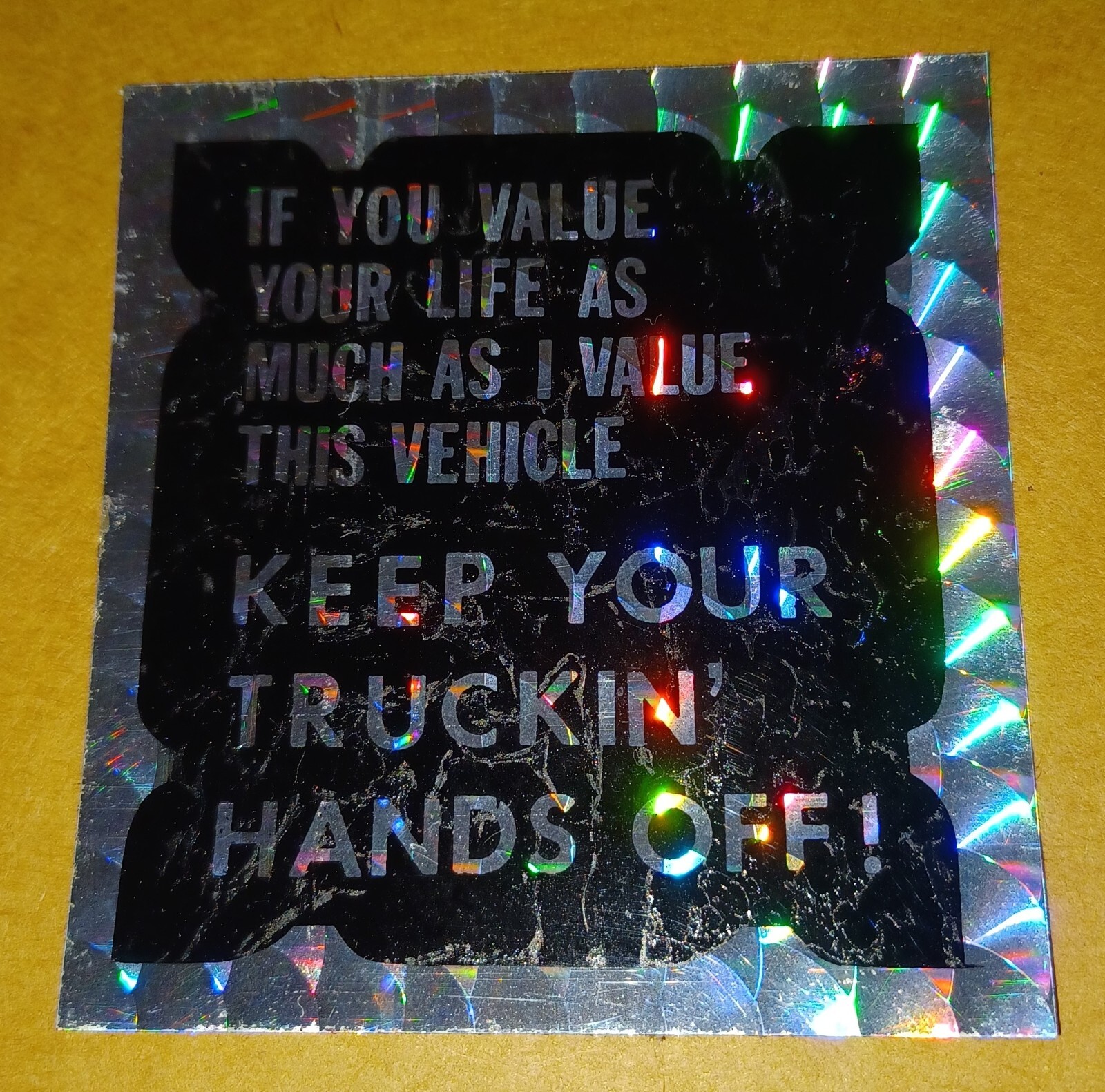 Prismatic Sticker Laser – If you Value Your Life, Keep Your Truckin&rsquo; Hands Off