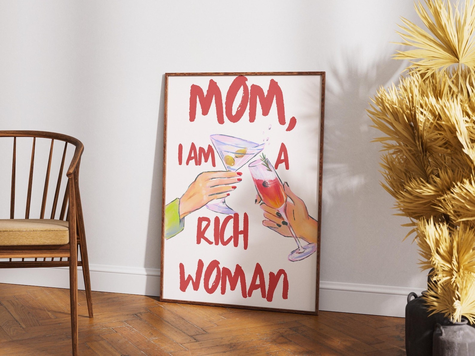 Mom I Am a Rich Woman Poster, Feminist Wall Art, Poster No Frame