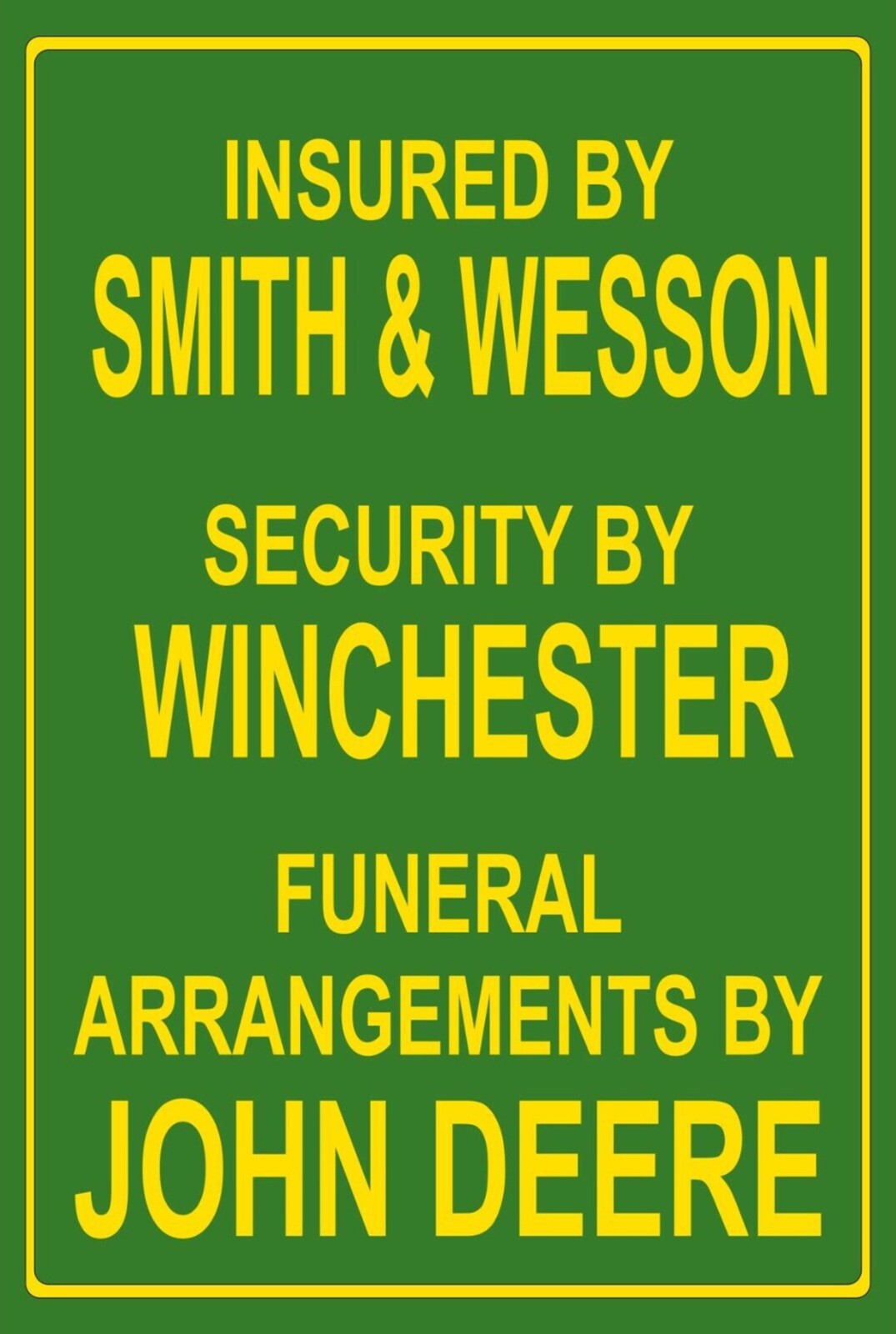 Insured By Smith & Wesson Funny 8&Prime; x 12&Prime; Aluminum Metal Sign