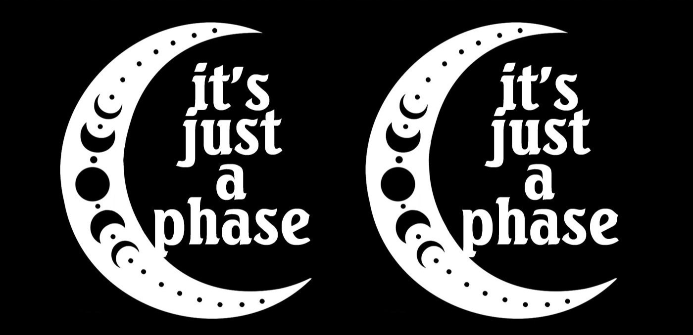 it&rsquo;s just a phase – moon phases Two Pack 5&Prime; White Vinyl Decal Vehicles Windows