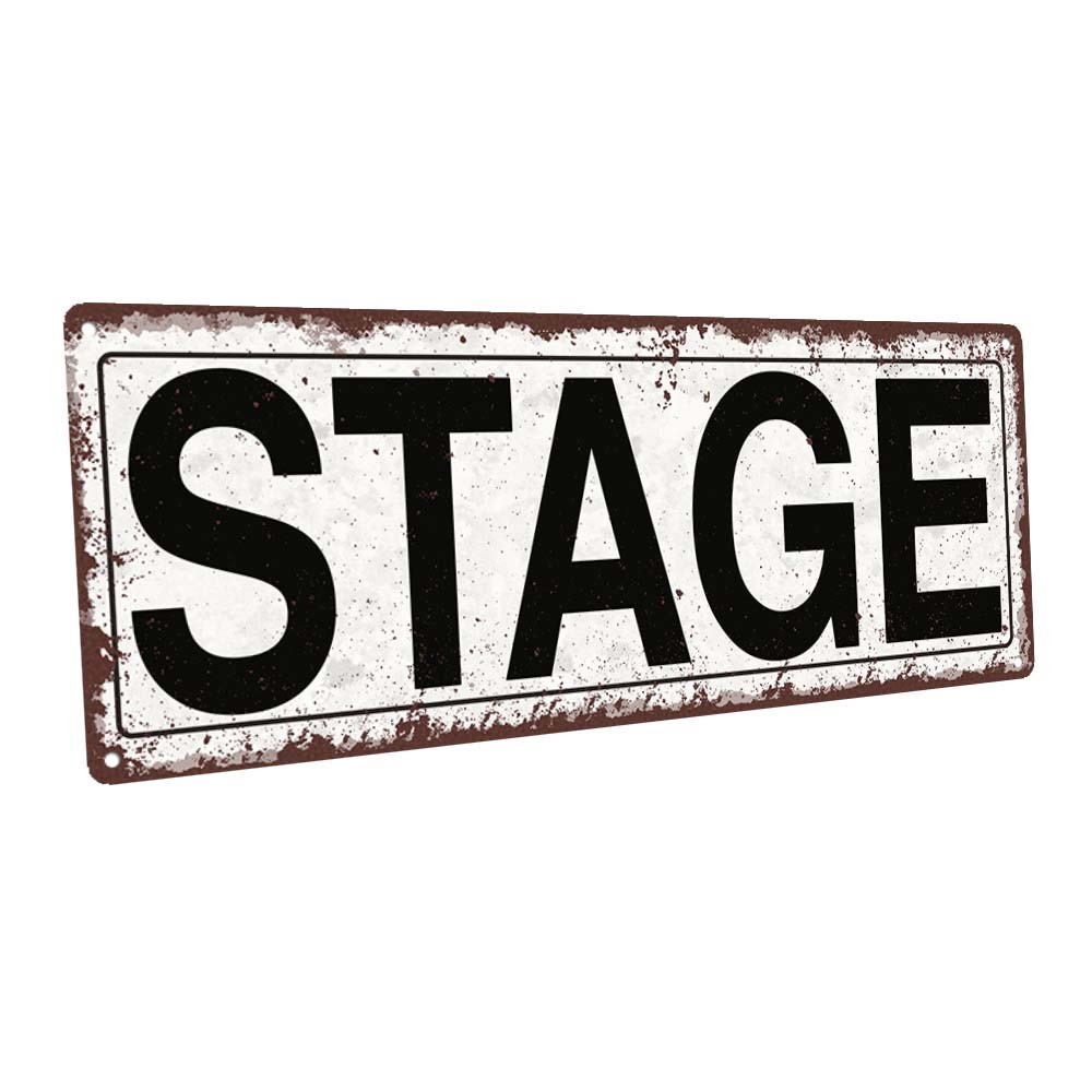 Stage Metal Sign; Wall Decor for Home and Office