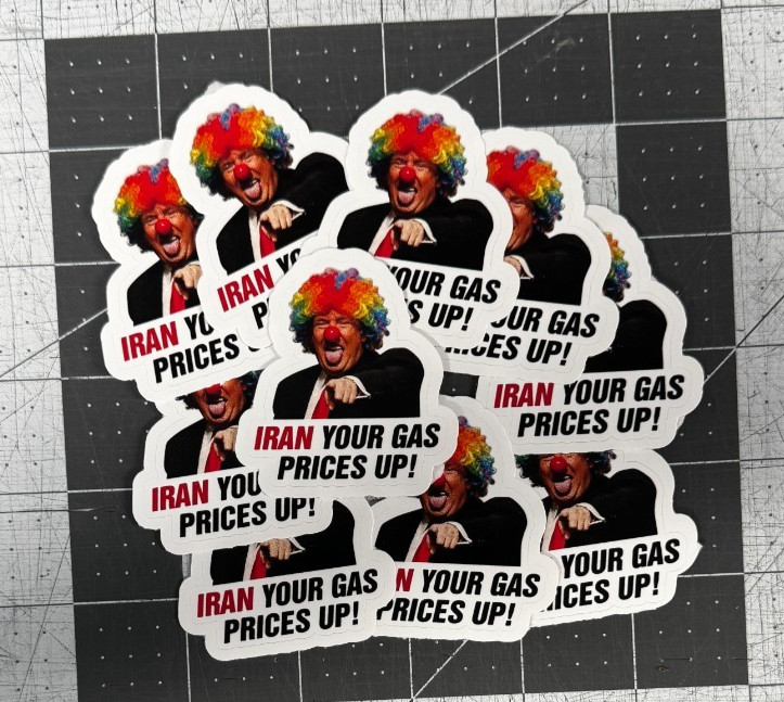 Trump Clown “Iran Your Gas Prices Up!” Sticker 20 Pack Funny Meme Vinyl 2&Prime;