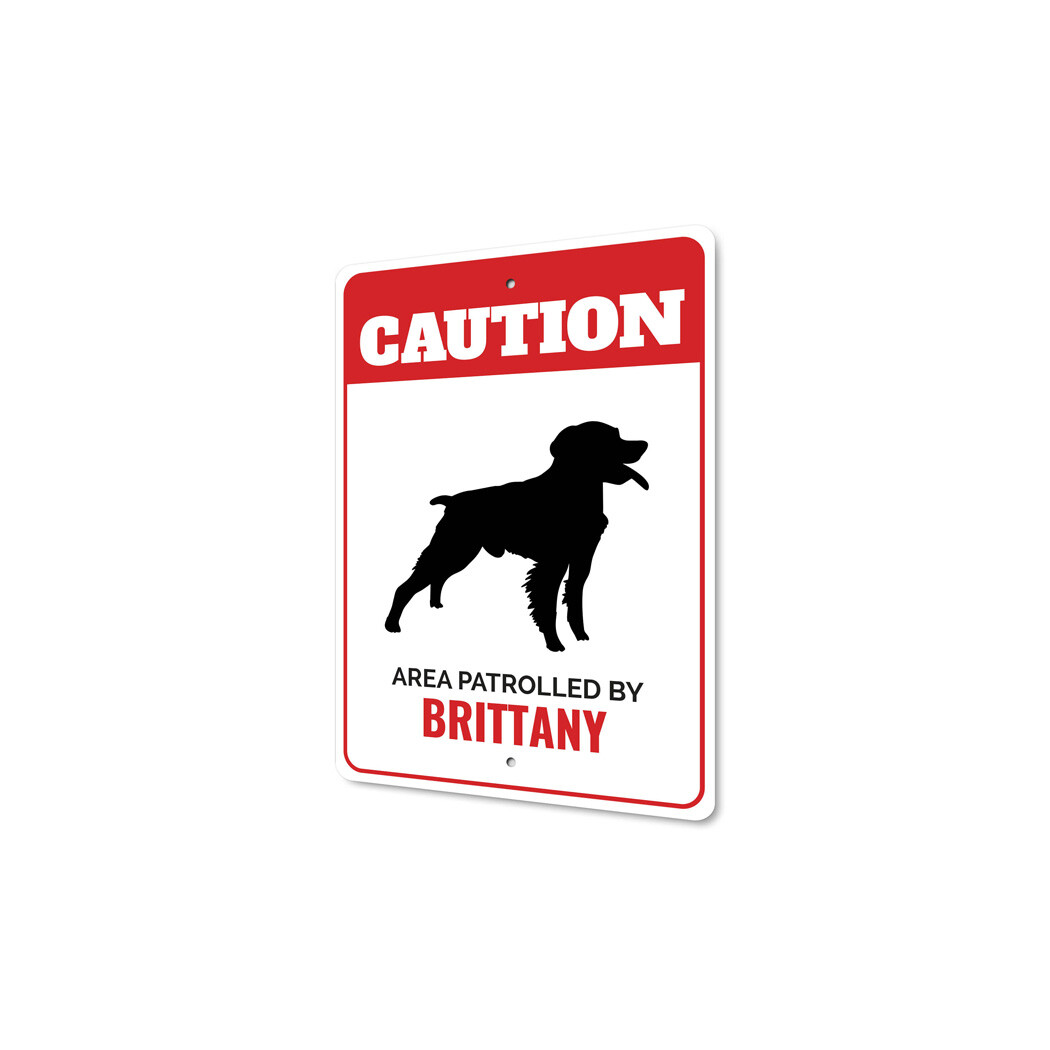 Patrolled By Brittany Caution Metal Sign Dog Kennel Breed Canine K9 Paw Animal