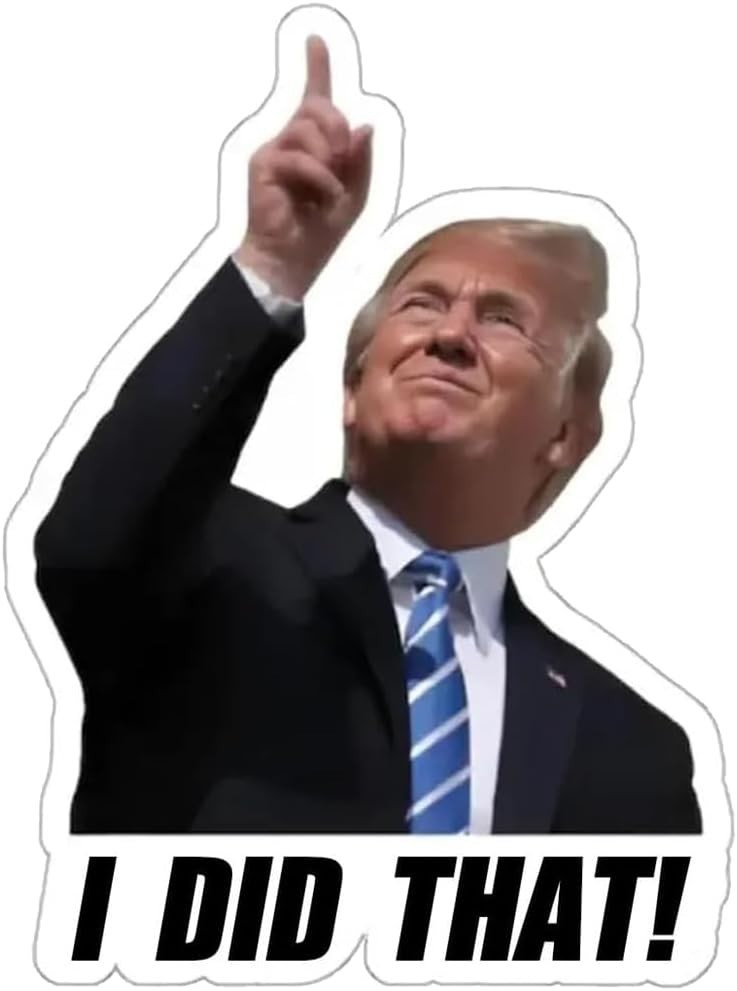 100x Trump I Did That Stickers – Waterproof Vinyl Decal Pack