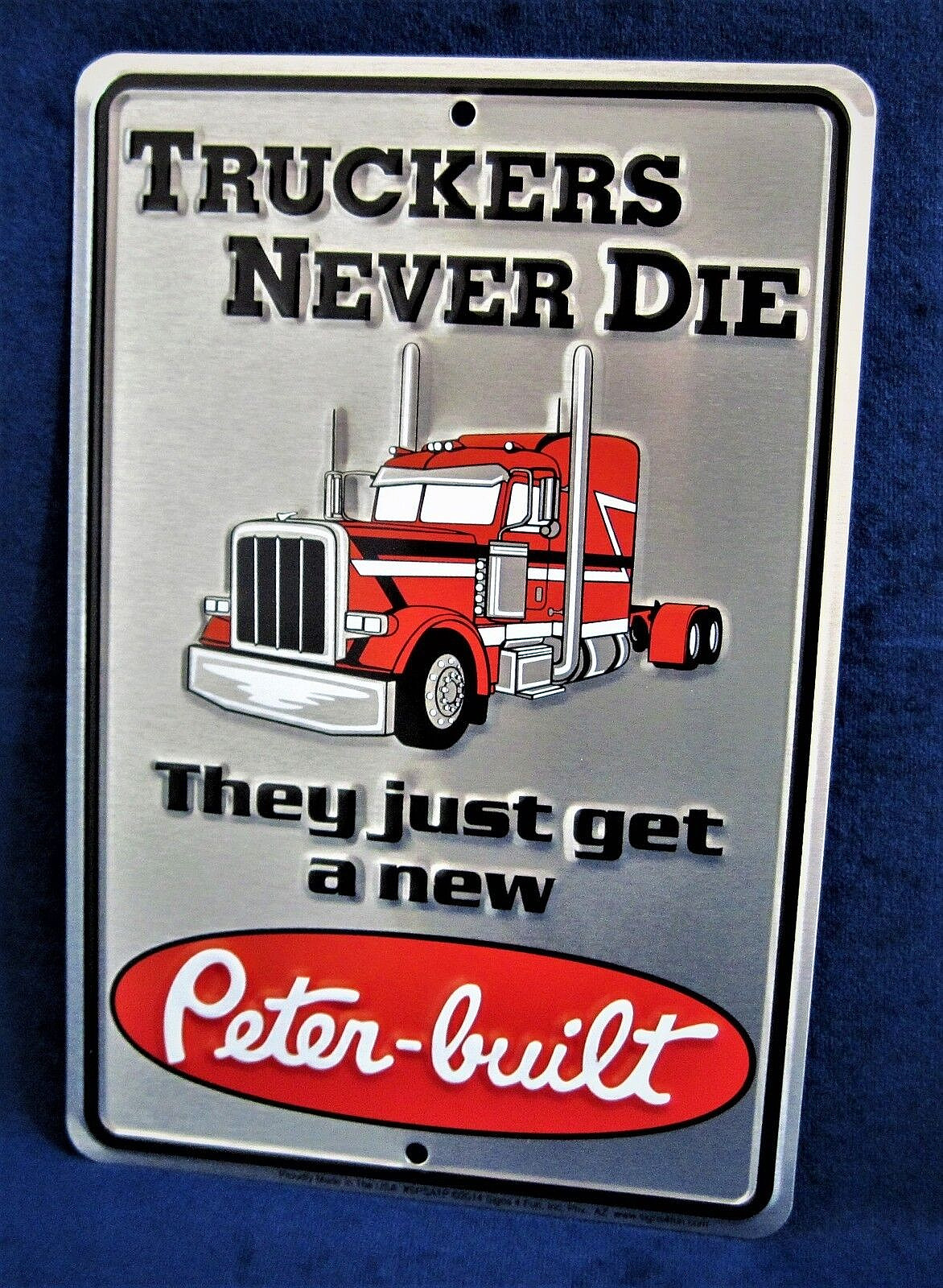 PETER-BUILT Truckers – *US MADE* Embossed Sign – Man Cave Garage Bar Wall Decor