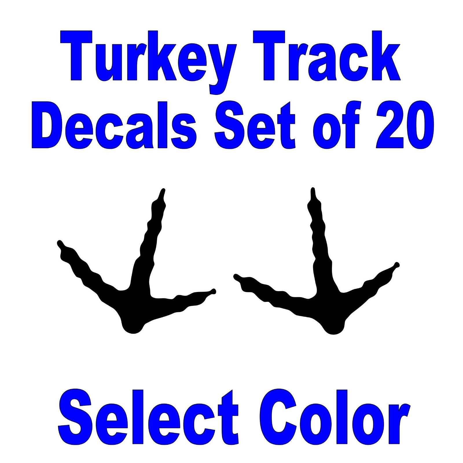20 Each Turkey Tracks 1/2&Prime; – Select Color ** READ DESCRIPTION **