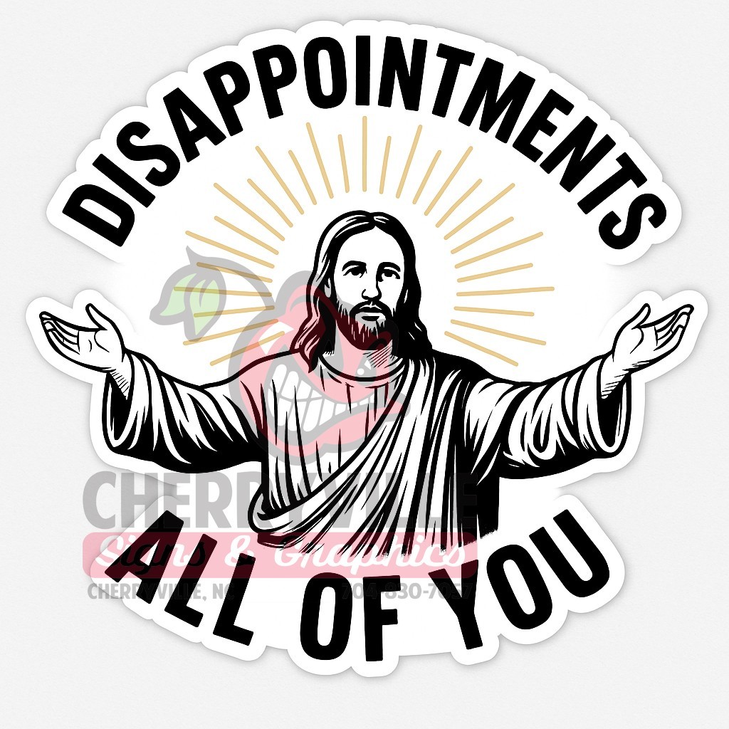 Funny Jesus « Disappointments All of You » Sticker | 5&Prime; UV Vinyl Decal