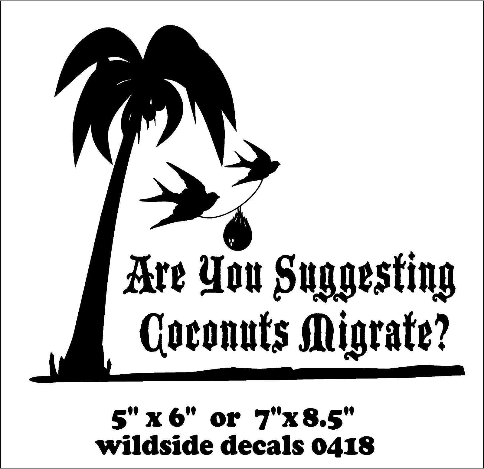 Monty Python Quote Decal Coconuts Migrate By Swallows funny vinyl sticker
