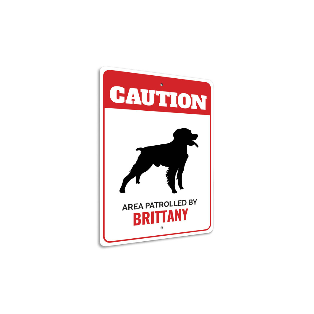 Patrolled By Brittany Caution Metal Sign Dog Kennel Breed Canine K9 Paw Animal
