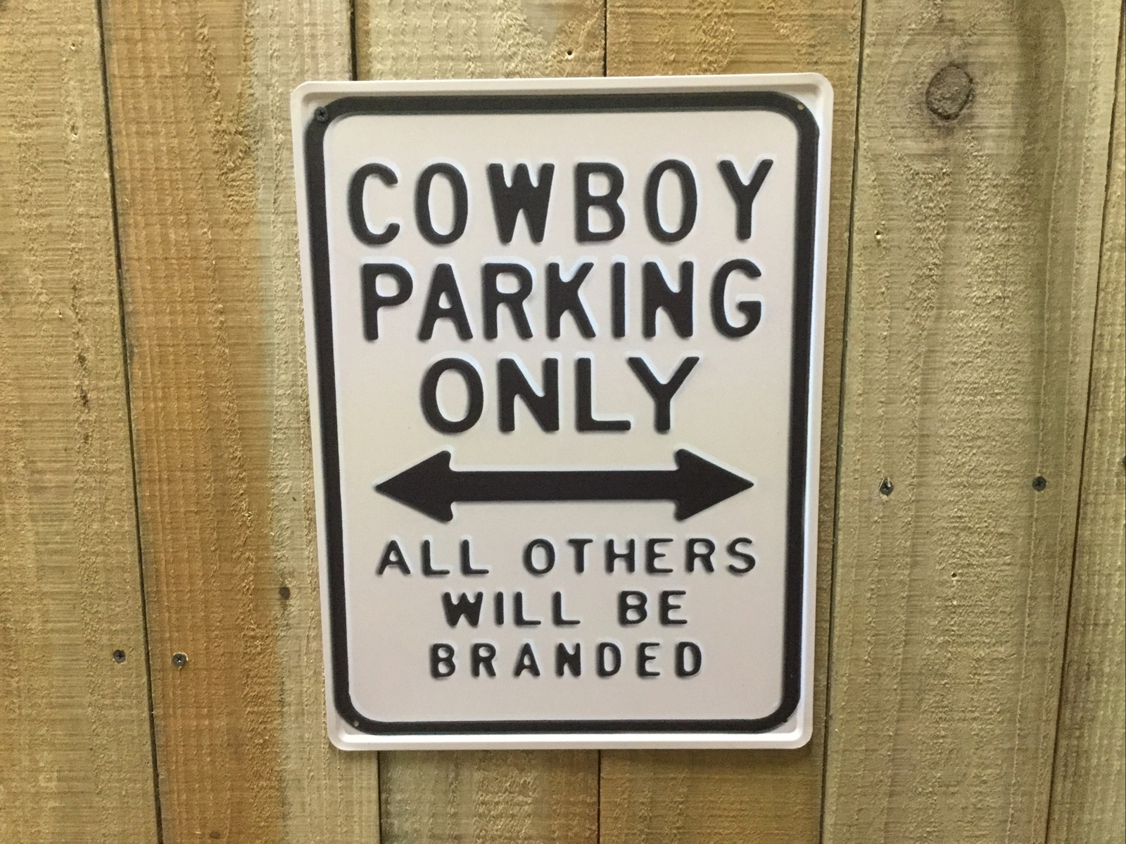 Tin Sign “Cowboy Parking Only, All Others Will Be Branded”. 201- 9037