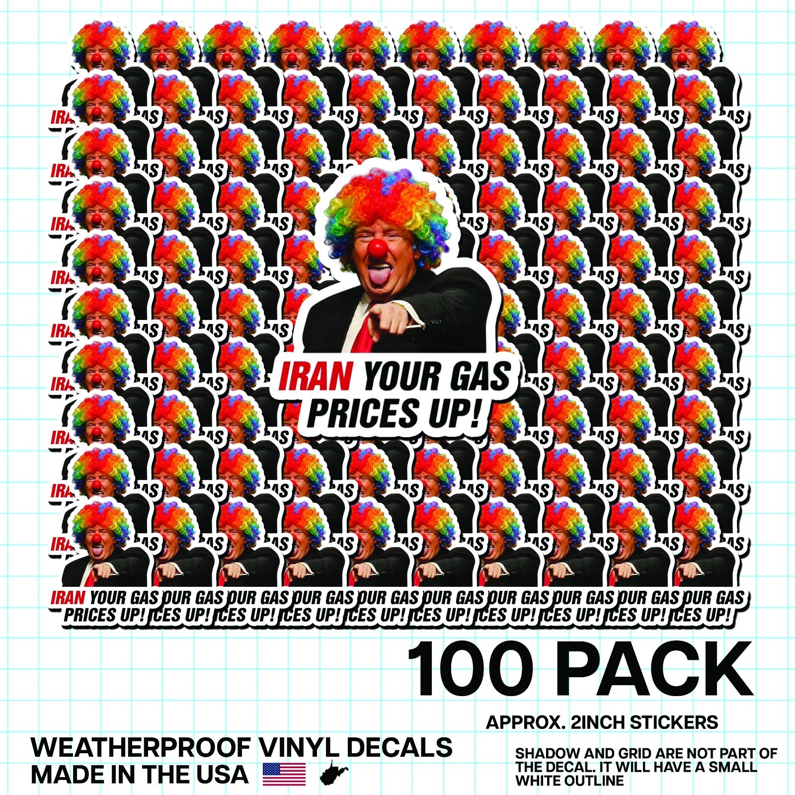 Trump Clown “Iran Your Gas Prices Up!” Sticker 100 Pack Funny Meme Vinyl 2&Prime;