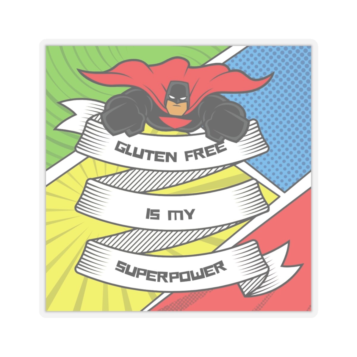 Put this sticker where everyone can see your gluten free superpower!