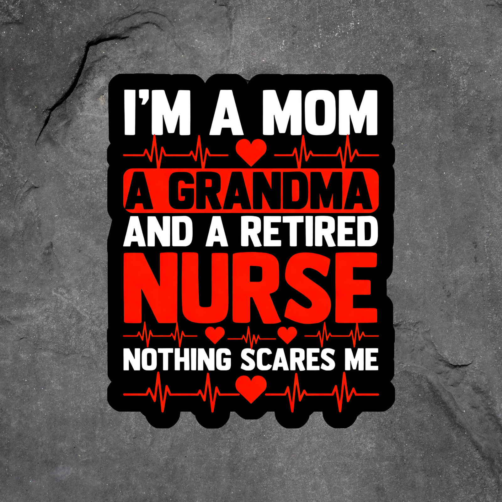Retired Nurse Sticker Vinyl Decal Grandma Mom RN Funny Gift Medical Humor