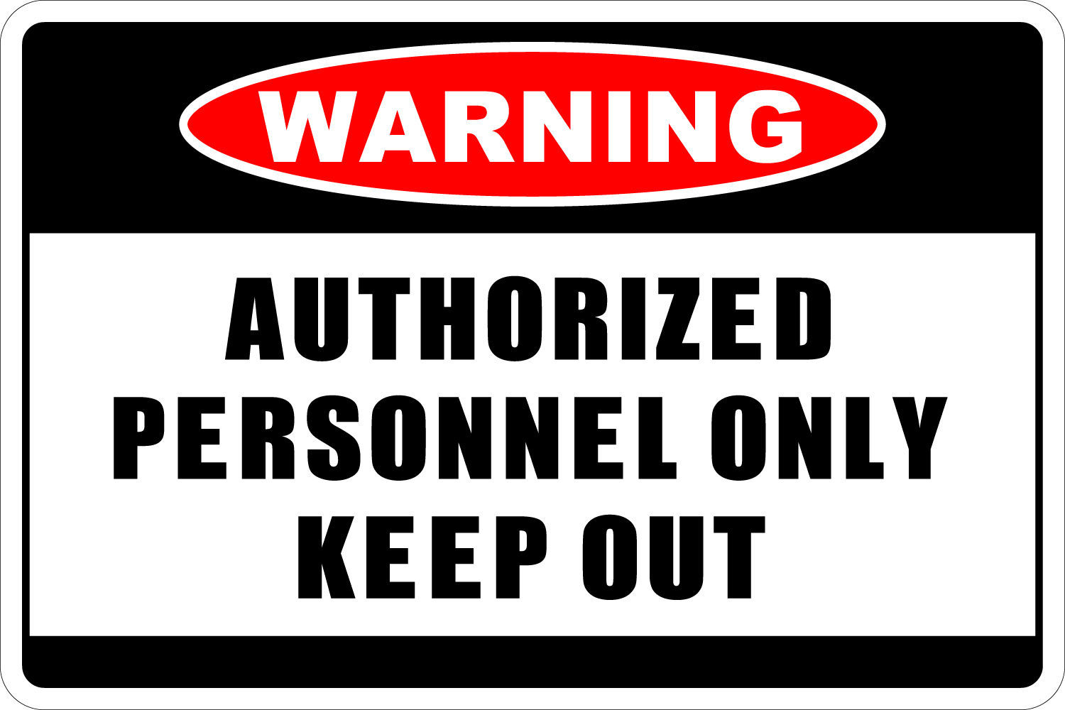 Warning AUTHORIZED PERSONAL ONLY Aluminum 8 x 12 Metal Novelty Sign