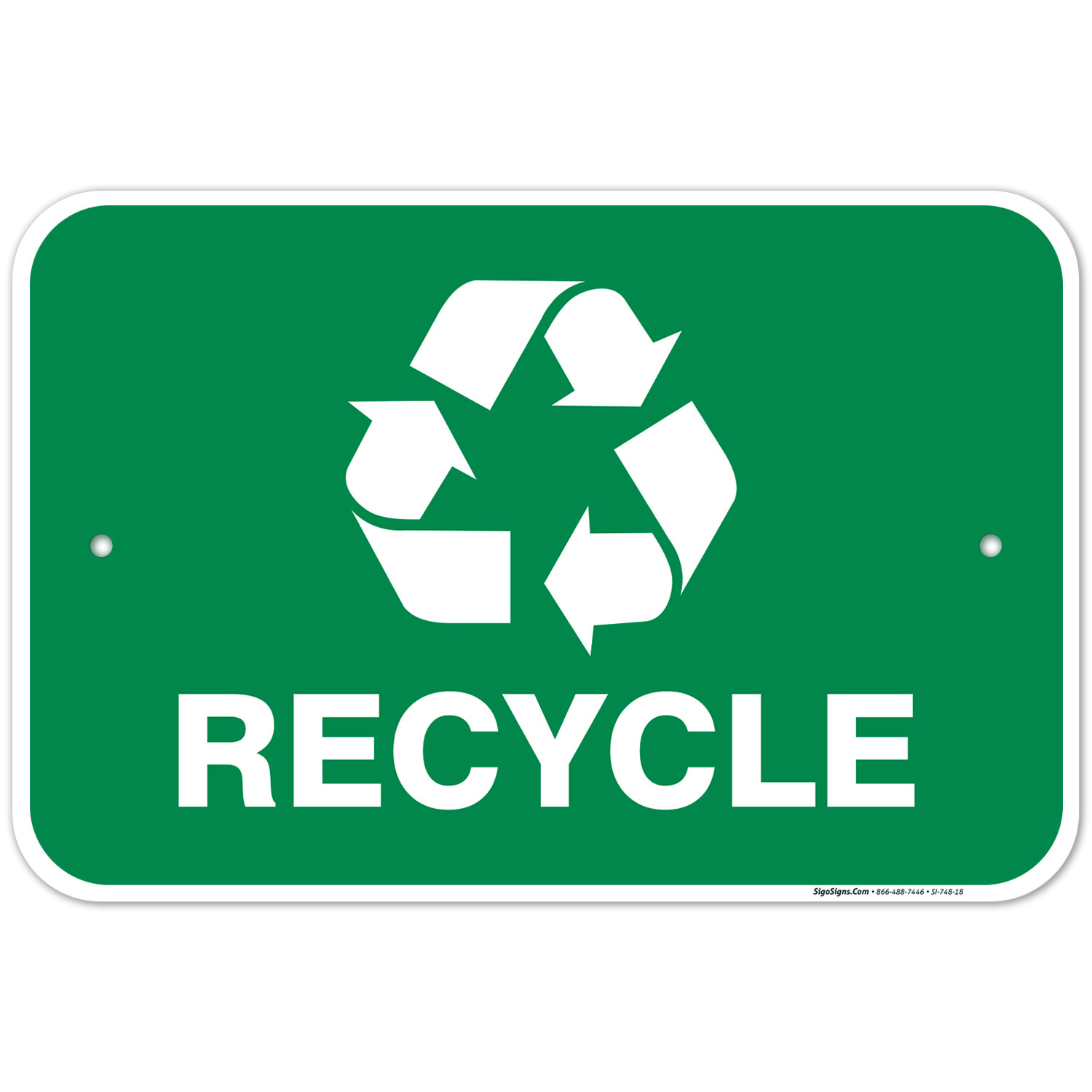 Recycle Sign, 10×7 Rust Free Aluminum