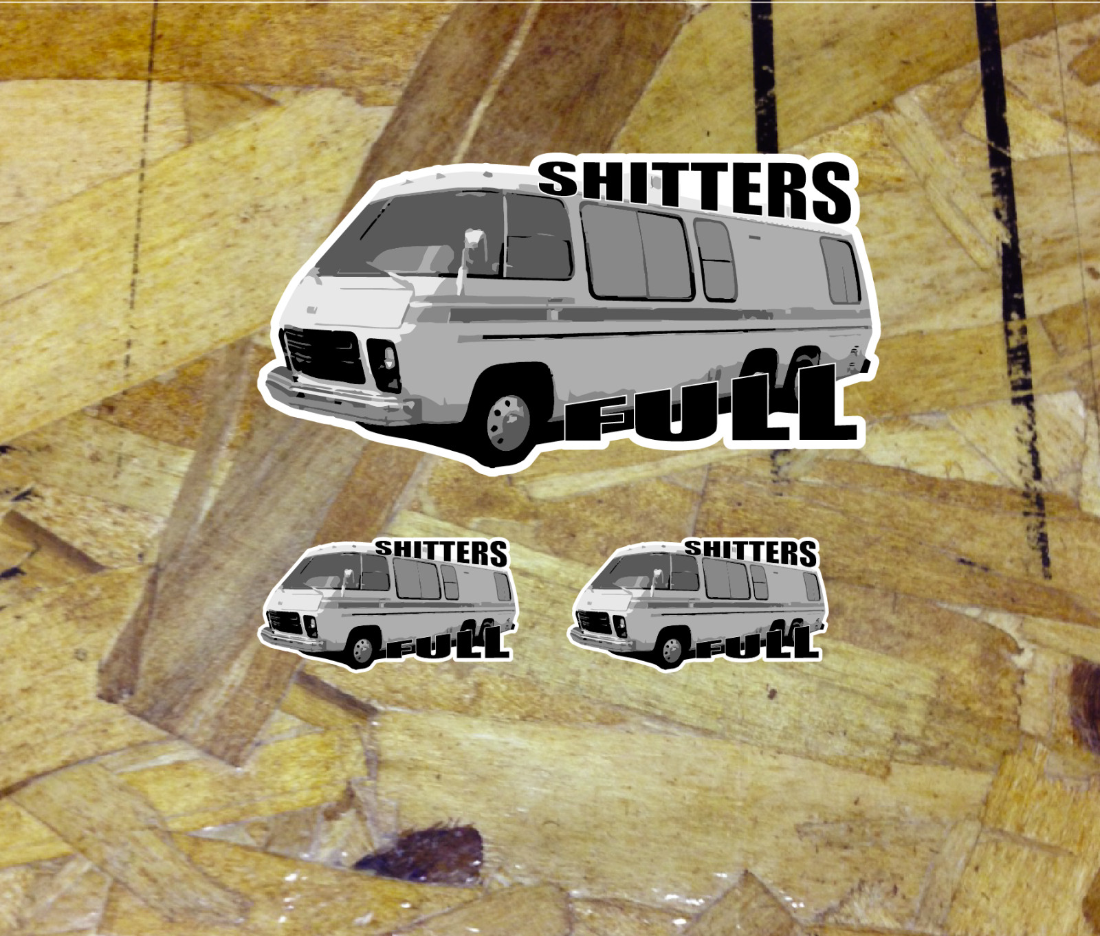 Shitters Full RV Camper Travel Trailer Vinyl Sticker Decal or Magnet 4&Prime; Wide