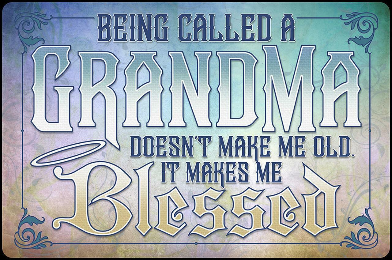 Being Called Grandma Old Blessed Aluminum Sign 7.75&Prime; x 11.75&Prime; Made In The USA