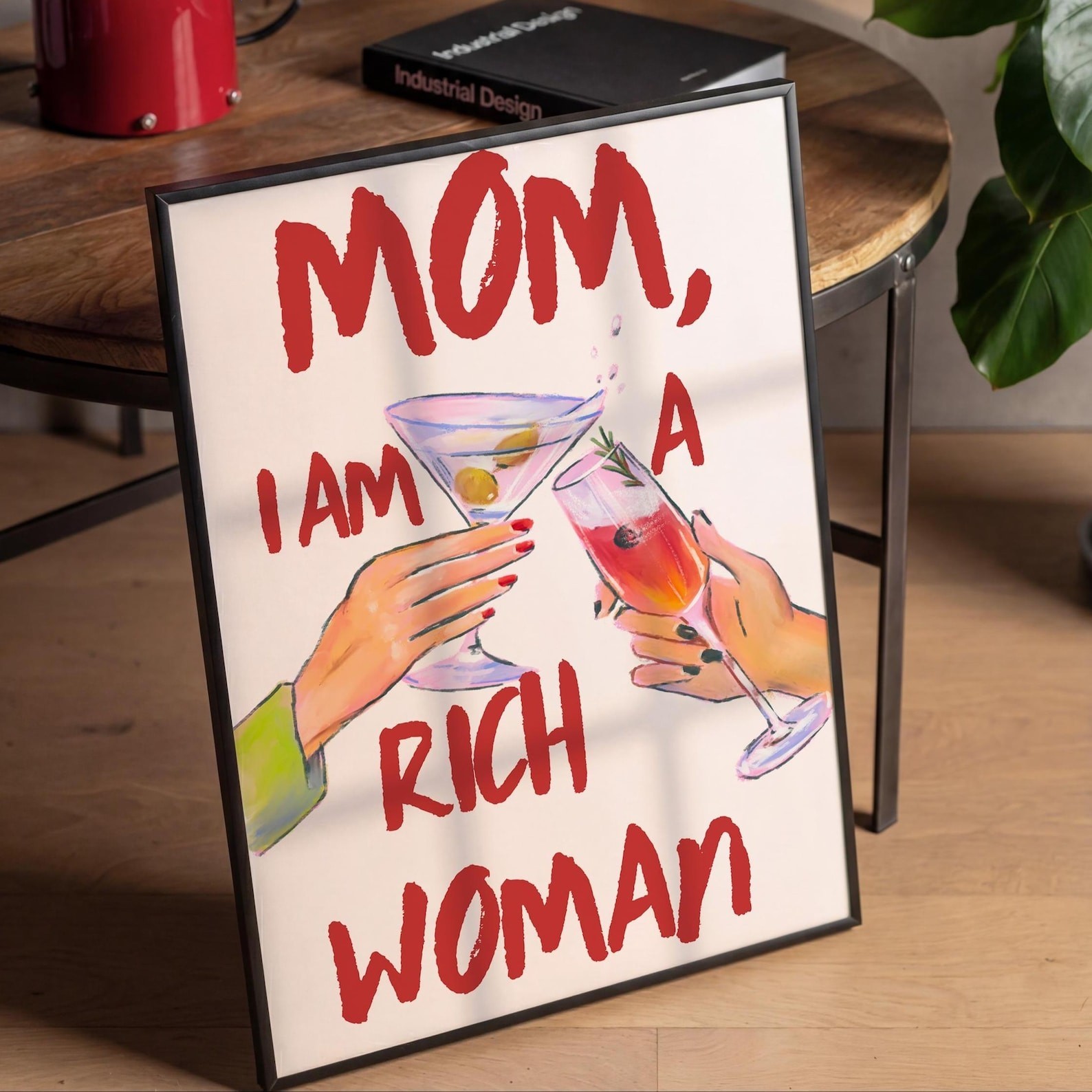 Mom I Am a Rich Woman Poster, Feminist Wall Art, Poster No Frame