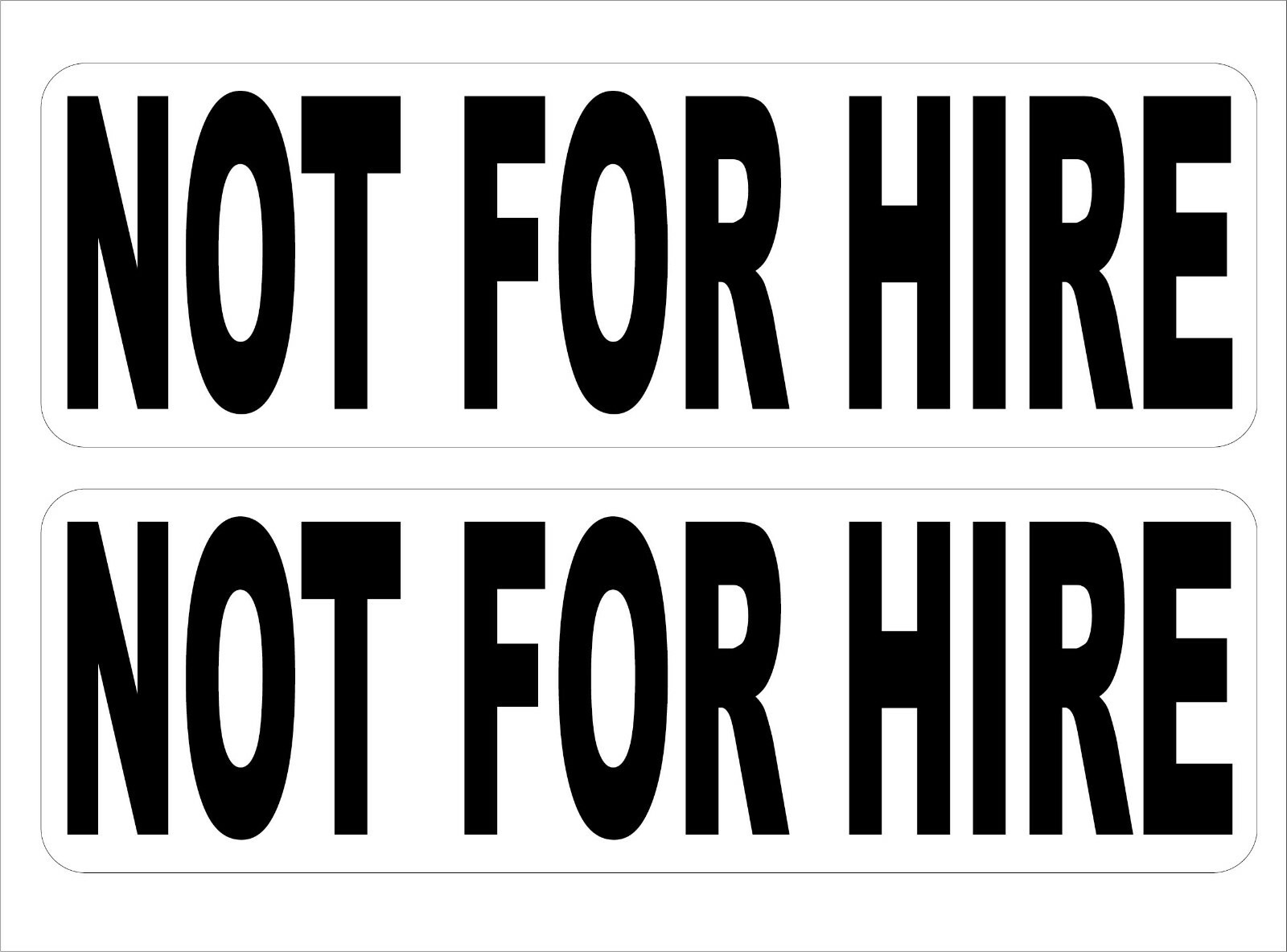 Pair of (2) Not For Hire Vinyl Decal Sticker 1.5&Prime; x 4.75&Prime; P786