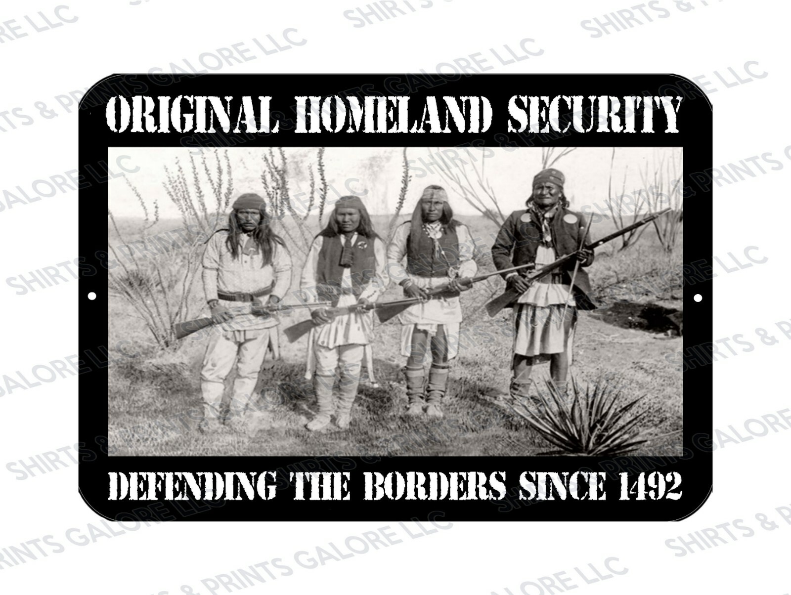 Original Homeland Security Since 1492 Native American Indian Metal Sign 9×12