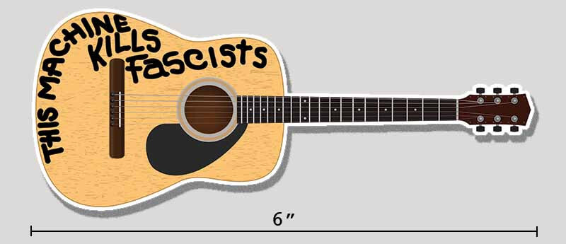 Woody Guthrie 6&Prime; Vinyl Guitar Sticker – This Machine Kills Fascists