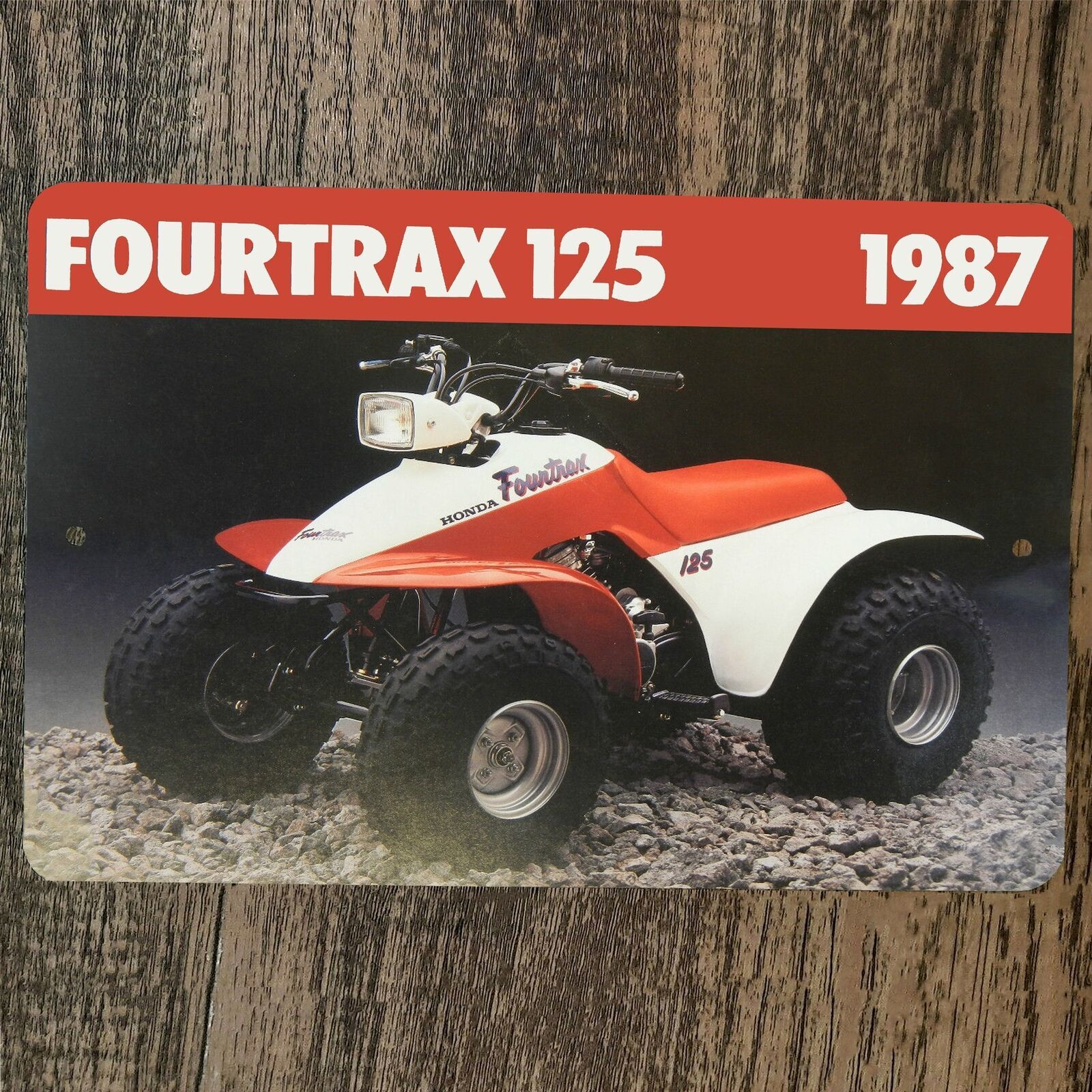 1987 Honda Fourtrax 125 ATV 4 Wheeler Quad 8×12 Metal Wall Sign Garage Poster