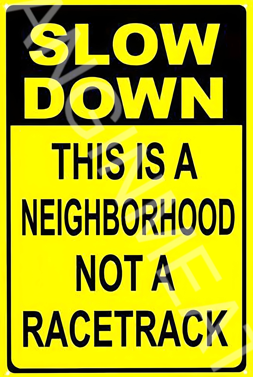Slow Down Not A Racetrack Funny 8&Prime; x 12&Prime; Aluminum Metal Sign