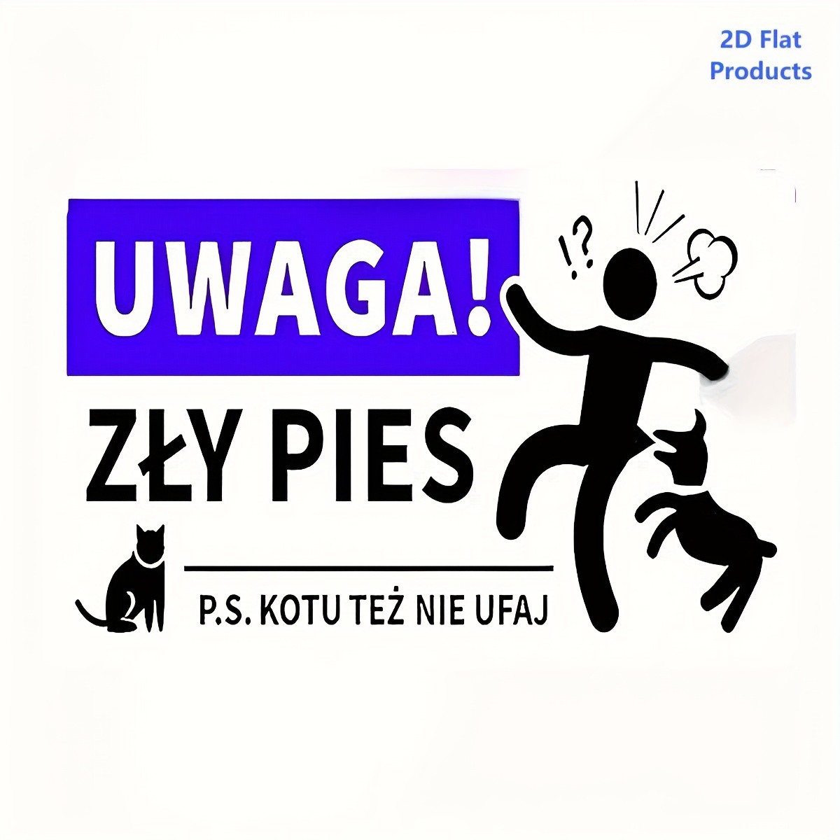 2D Flat – 2D Plane, Humorous Polish Warning Sign Suitable for Dog And Cat Owners