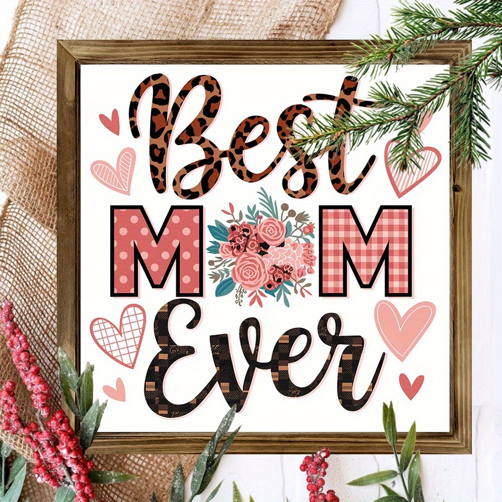 Best Mom Ever Floral Heart Wooden Sign Mother&rsquo;s Day Mom Appreciation Home Decor