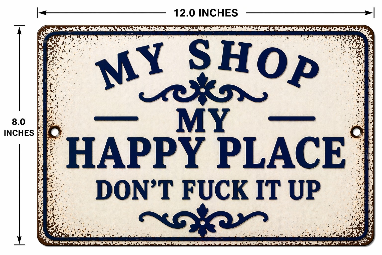 This Is My Shop My Happy Place Don&rsquo;t F It Up Metal Sign Rustic 8×12 Man Cave