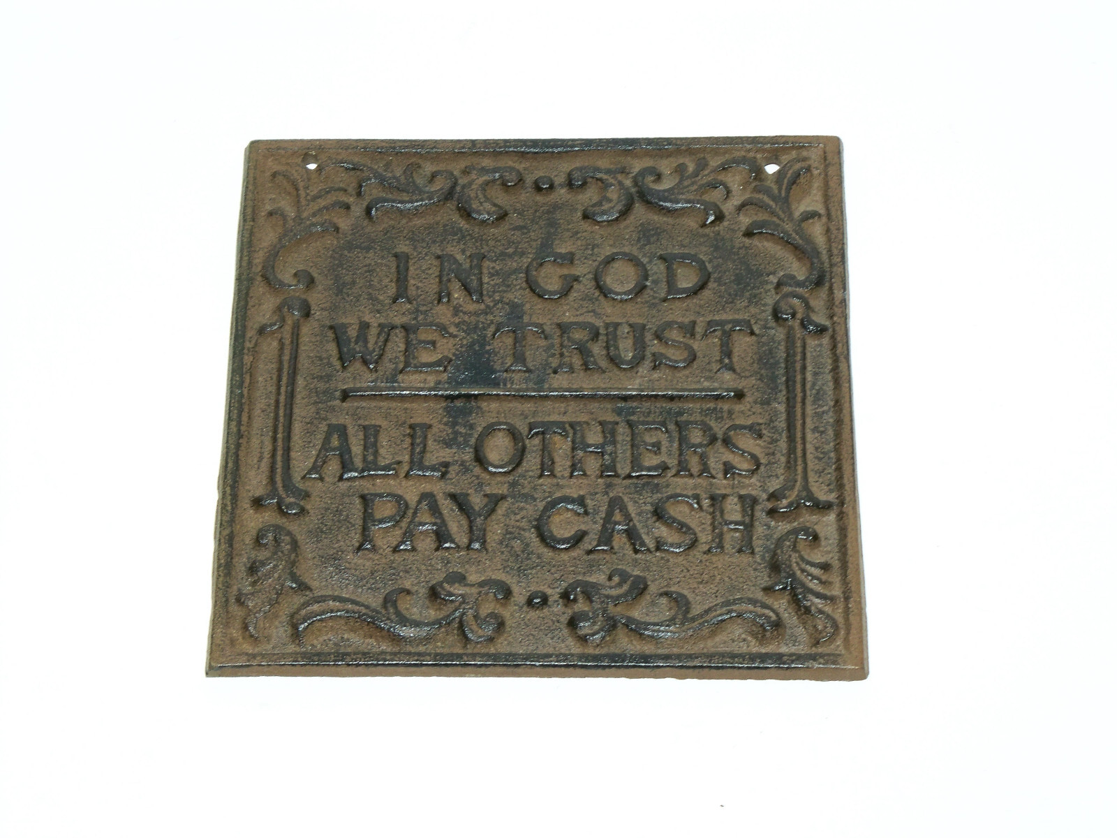Cast Iron Plaque « In God We Trust, All Others Pay Cash » 5.75×5.75