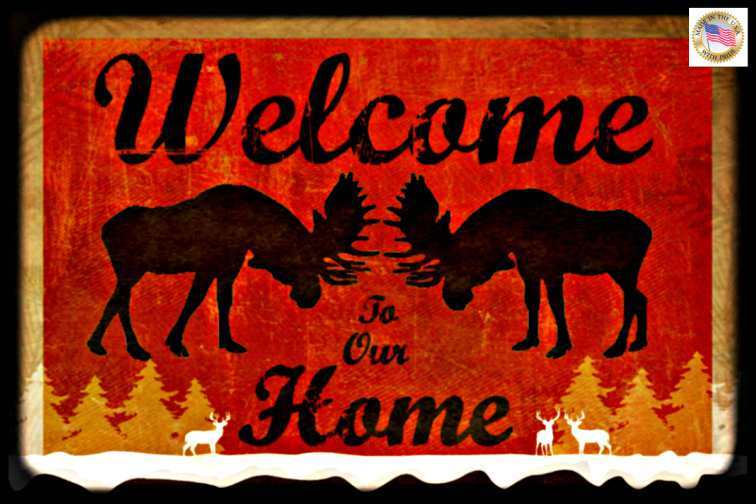 WELCOME TO OUR HOME METAL SIGN 8X12 RUSTIC CABIN DECOR MOOSE PINE CONE LOG BEAR