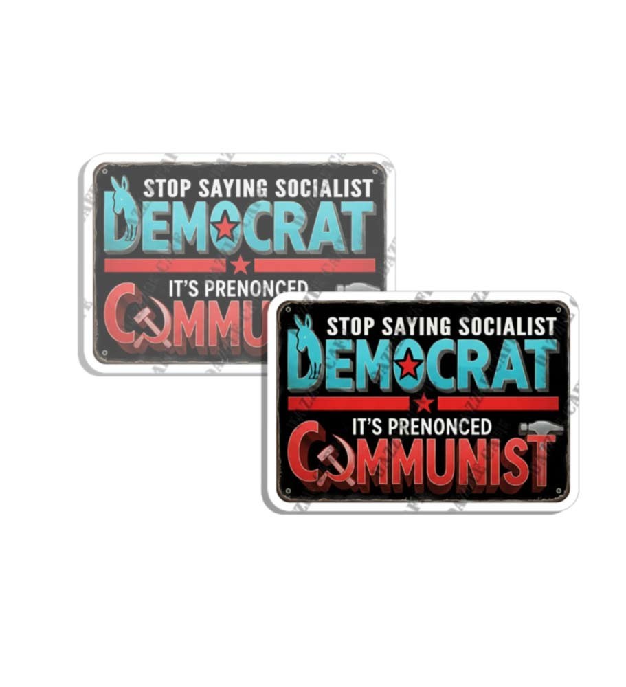 NOT SOCIALST DEMOCRAT IT&rsquo;S COMMUNISM Sticker Funny Decals Made in USA 2 PACK