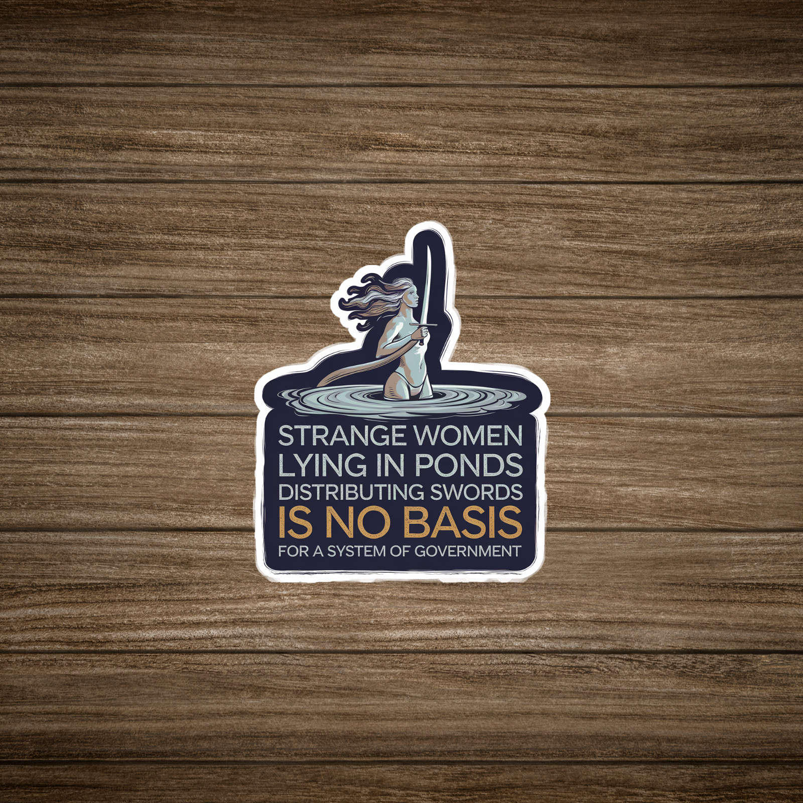 Strange Women Lying In Ponds Distributing Swords Sticker | Monty Python Referenc