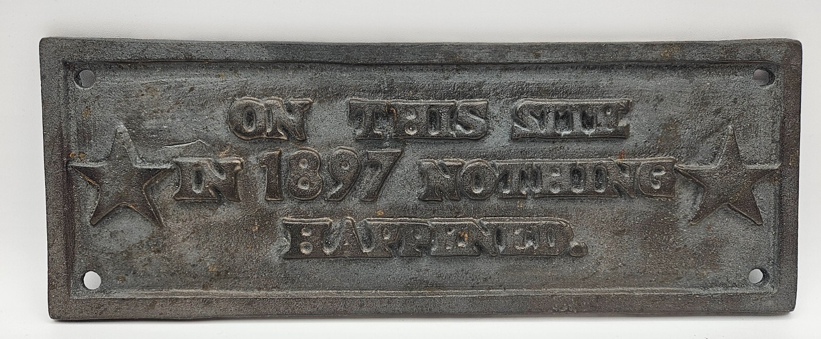 « On This Site in 1897 Nothing Happened » Cast Iron Metal Plaque Sign 10.75&Prime;x 4&Prime;