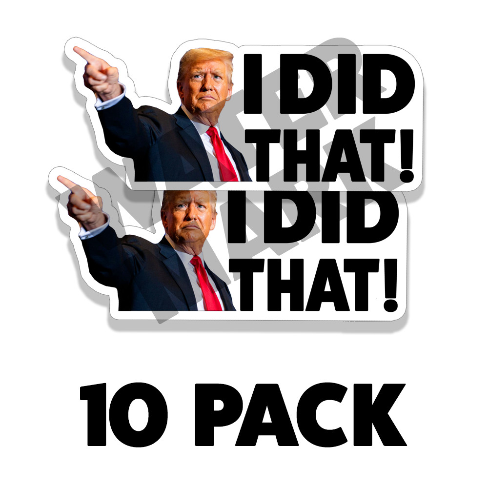 Donald Trump I DID THAT Sticker Decal Car Gas Pump Station 2&Prime; Trump Sticker 10PK