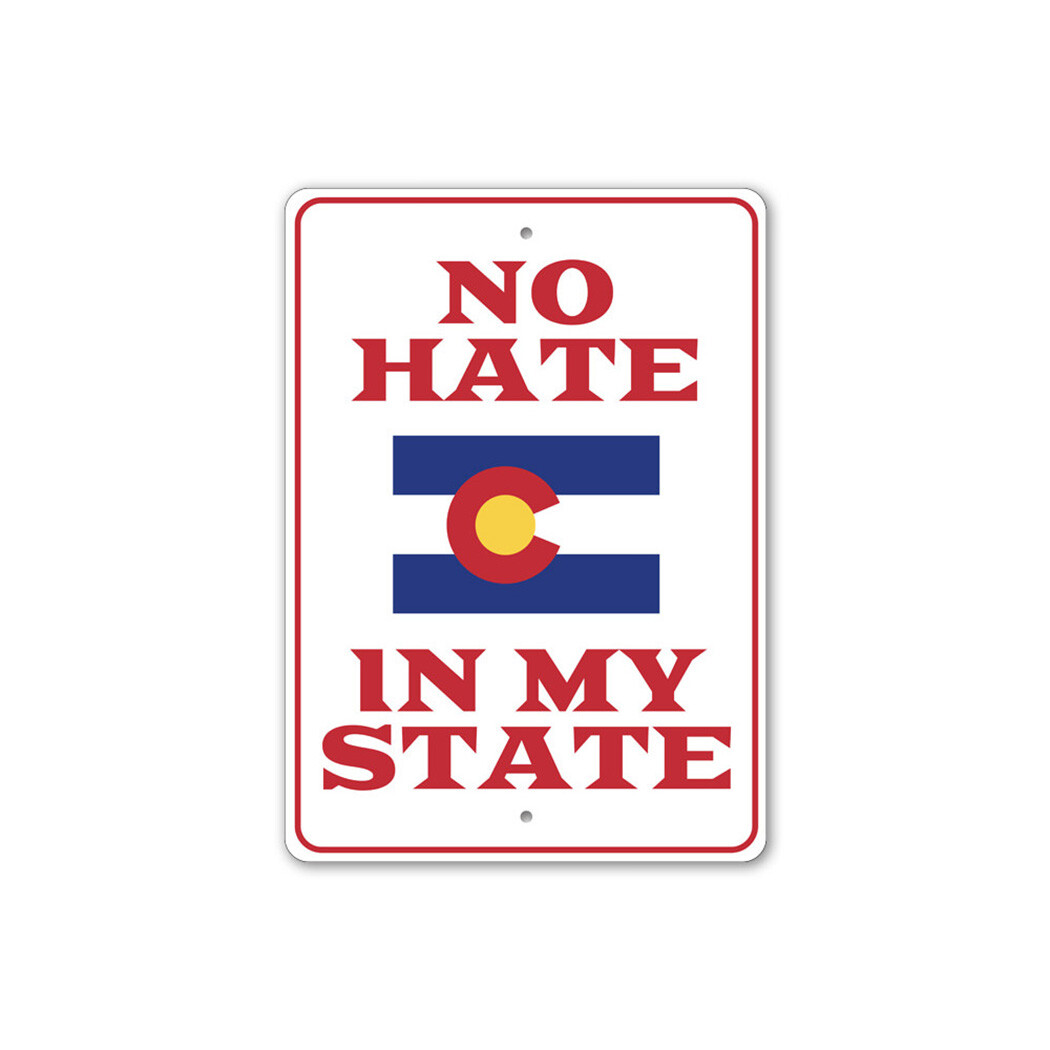 No Hate in My State Colorado Flag Sign, Novelty State Flag Metal Sign